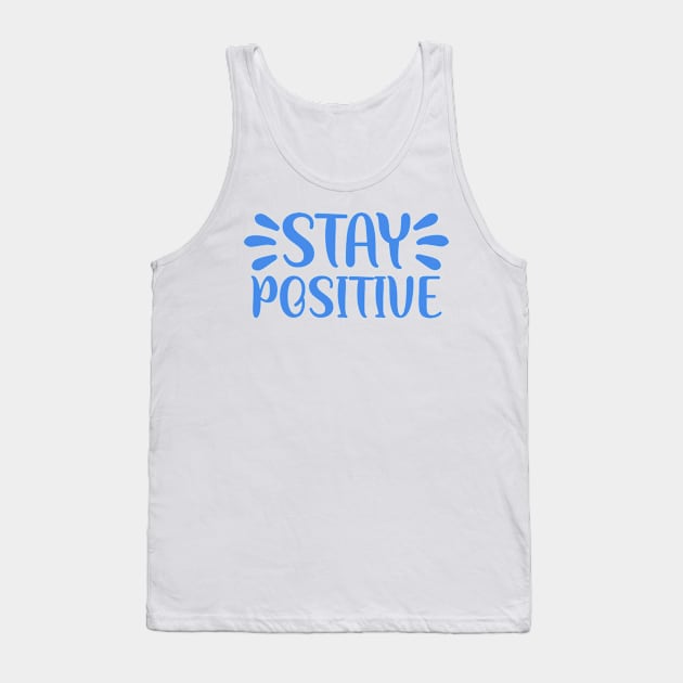 Stay Positive Tank Top by Socity Shop